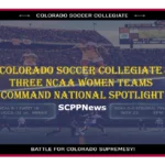 Colorado Soccer Collegiate: Three NCAA Women Teams Command National Spotlight