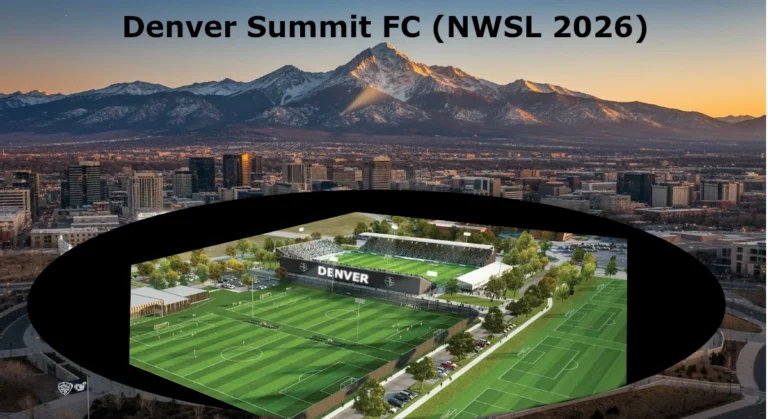 Denver Summit FC: NWSL’s Newest Team Kicks Off in Colorado for 2026