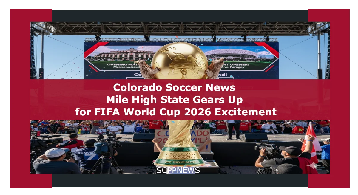 Promotional graphic for FIFA World Cup 2026 featuring the full group stage draw across twelve groups (A–L), each listing four national teams. The red background is centered by a golden World Cup trophy, with “Colorado Soccer News” and “Mile High State Gears Up” branding. The logo “SCPPNEWS” anchors the bottom, emphasizing Colorado’s engagement with the global tournament.