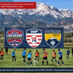 Colorado Soccer Association Opens Registration for 2026-2027 Select/ODP Pathway